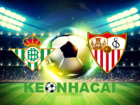Soi kèo nhà cái Real Betis vs Sevilla – 02h00 – 29/04/2024